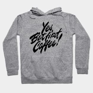 Yes. But first coffee! Hoodie